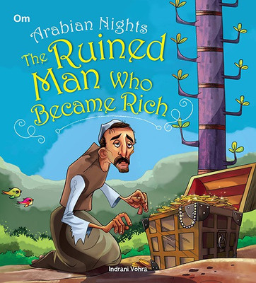 The Ruined Man Who became Rich : Arabian Nights(English, Paperback, Indrani Vohra)