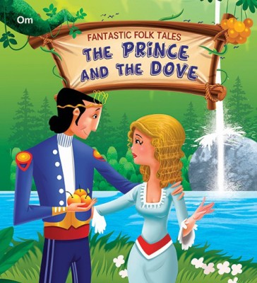 The Prince and the Dove : Fantastic Folktales(English, Paperback, unknown)