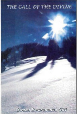 The Call Of The Divine(Paperback, Swami Ishwarananda Giri)