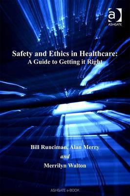 Safety and Ethics in Healthcare: A Guide to Getting it Right(English, Electronic book text, Merry Alan Professor)
