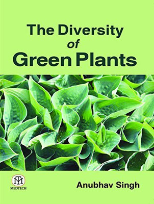 The Diversity Of Green Plants (Pb)(English, Paperback, Singh)