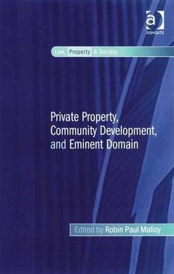 Private Property, Community Development, and Eminent Domain(English, Electronic book text, unknown)