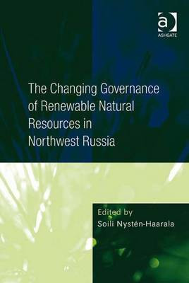 The Changing Governance of Renewable Natural Resources in Northwest Russia(English, Electronic book text, unknown)