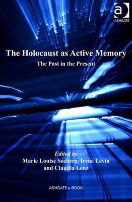 The Holocaust as Active Memory(English, Electronic book text, unknown)