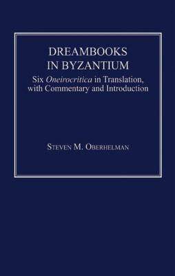 Dreambooks in Byzantium(English, Electronic book text, Oberhelman Steven M Professor)