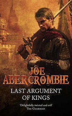 Last Argument Of Kings(English, Paperback, Abercrombie Joe)