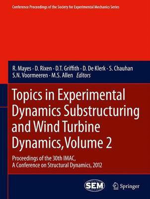 Topics in Experimental Dynamics Substructuring and Wind Turbine Dynamics, Volume 2(English, Hardcover, unknown)