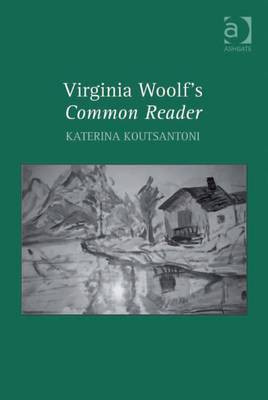 Virginia Woolf's Common Reader(English, Electronic book text, Koutsantoni Katerina Dr)