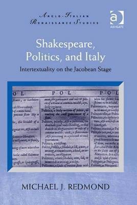 Shakespeare, Politics, and Italy(English, Electronic book text, Redmond Michael J Mr)