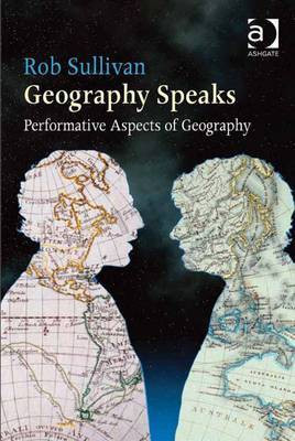 Geography Speaks: Performative Aspects of Geography(English, Electronic book text, Sullivan Rob Dr)