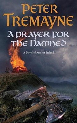 A Prayer for the Damned (Sister Fidelma Mysteries Book 17)(English, Paperback, Tremayne Peter)