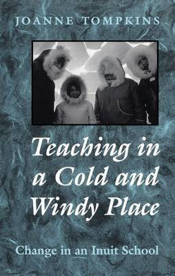 Teaching in a Cold and Windy Place(English, Electronic book text, Tompkins Joanne Elizabeth)