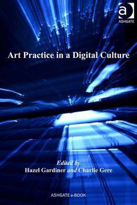 Art Practice in a Digital Culture(English, Electronic book text, unknown)