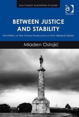 Between Justice and Stability(English, Electronic book text, Ostojic Mladen Dr)