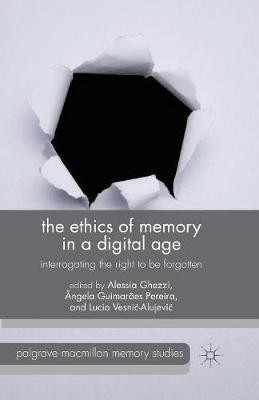 The Ethics of Memory in a Digital Age(English, Paperback, unknown)