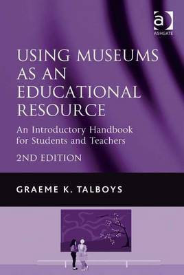 Using Museums as an Educational Resource(English, Electronic book text, Talboys Graeme K Mr)
