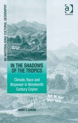 In the Shadows of the Tropics(English, Electronic book text, Duncan James S Mr)