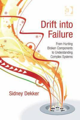 Drift into Failure(English, Electronic book text, Dekker Sidney Professor)