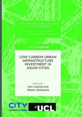 Low Carbon Urban Infrastructure Investment in Asian Cities(English, Paperback, unknown)