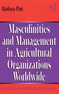 Masculinities and Management in Agricultural Organizations Worldwide(English, Electronic book text, Pini Barbara Professor)