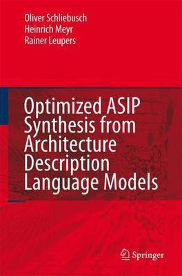 Optimized Asip Synthesis from Architecture Description Language Models(English, Electronic book text, Schliebusch Oliver)