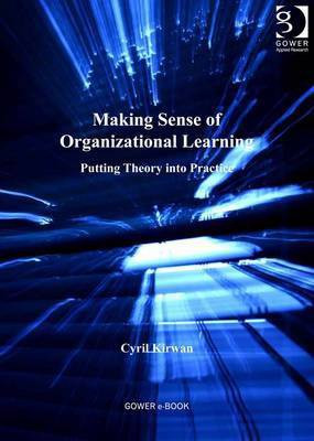 Making Sense of Organizational Learning(English, Electronic book text, Kirwan Cyril Dr)