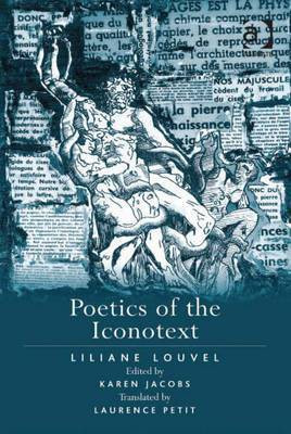 Poetics of the Iconotext(English, Electronic book text, Louvel Liliane Professor)
