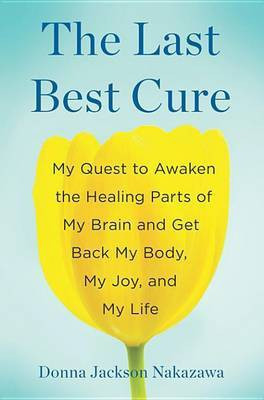 The Last Best Cure(English, Electronic book text, Jackson Nakazawa Donna)