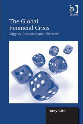 The Global Financial Crisis(English, Electronic book text, Ciro Tony Professor)