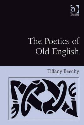The Poetics of Old English(English, Electronic book text, Beechy Tiffany Dr)