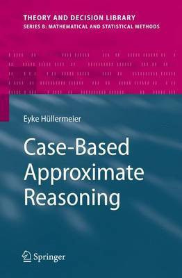 Case-Based Approximate Reasoning(English, Electronic book text, Hullermeier Eyke)