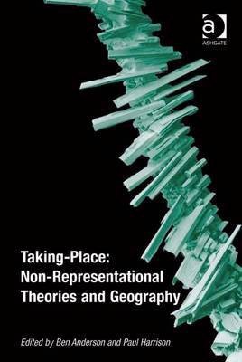 Taking-Place: Non-Representational Theories and Geography(English, Electronic book text, unknown)