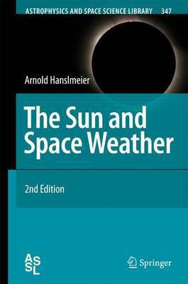 The Sun and Space Weather(English, Electronic book text, Hanslmeier Arnold)