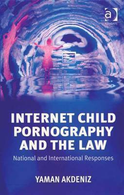Internet Child Pornography and the Law(English, Electronic book text, Akdeniz Yaman Dr)