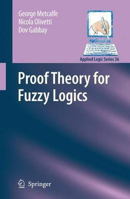 Proof Theory for Fuzzy Logics(English, Electronic book text, Metcalfe George)