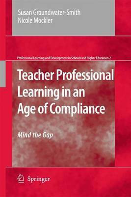 Teacher Professional Learning in an Age of Compliance(English, Electronic book text, Groundwater-Smith Susan)