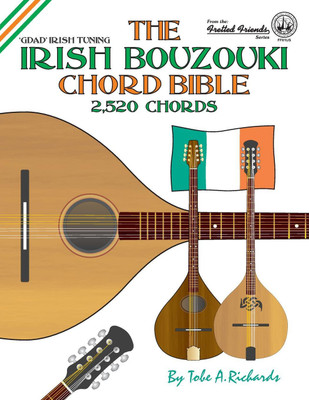 The Irish Bouzouki Chord Bible(English, Paperback, Tobe A. Richards)