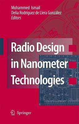 Radio Design in Nanometer Technologies(English, Electronic book text, Ismail Mohammed)