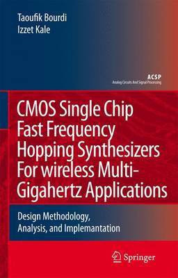 Cmos Single Chip Fast Frequency Hopping Synthesizers for Wireless Multi-Gigahertz Applications(English, Electronic book text, Bourdi Taoufik)