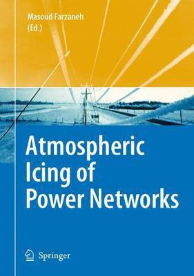 Atmospheric Icing of Power Networks(English, Electronic book text, Farzaneh M)