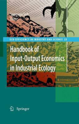 Handbook of Input-Output Economics in Industrial Ecology(English, Electronic book text, Suh Sangwon)