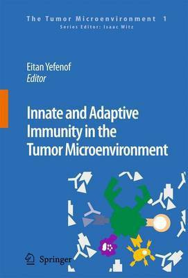 Innate and Adaptive Immunity in the Tumor Microenvironment(English, Electronic book text, Yefenof Eitan)