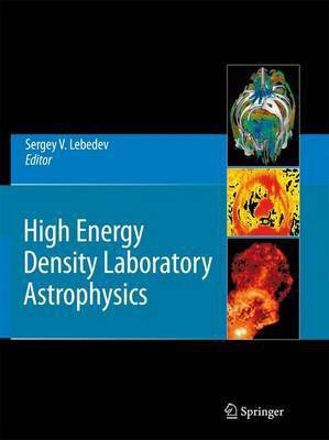 High Energy Density Laboratory Astrophysics(English, Electronic book text, Lebedev S)