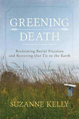 Greening Death(English, Electronic book text, Kelly Suzanne)