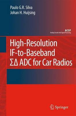 High-Resolution If-to-Baseband [Sigma-Delta] ADC for Car Radios(English, Electronic book text, Silva Paulo G. R)