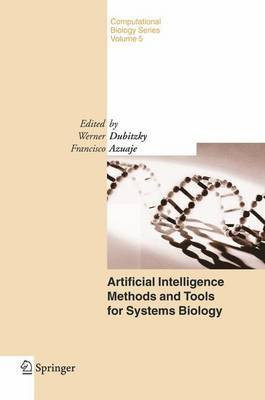 Artificial Intelligence Methods and Tools for Systems Biology(English, Electronic book text, Dubitzky Werner)