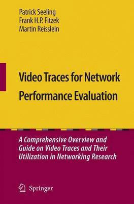 Video Traces for Network Performance Evaluation(English, Electronic book text, Seeling Patrick)