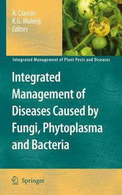 Integrated Management of Diseases Caused by Fungi, Phytoplasma and Bacteria(English, Electronic book text, Ciancio A)