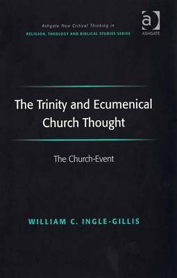 The Trinity and Ecumenical Church Thought(English, Electronic book text, Ingle-Gillis William C Revd Dr)