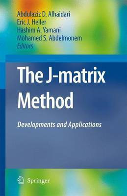 The J-Matrix Method(English, Electronic book text, Alhaidari Abdulaziz D)